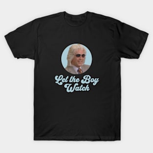 Let the boy watch T-Shirt